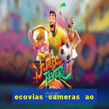 ecovias cameras ao vivo santos